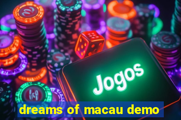 dreams of macau demo